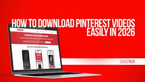 How To Download Pinterest Videos Easily In 2026